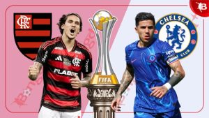 Nhận định Flamengo vs Chelsea